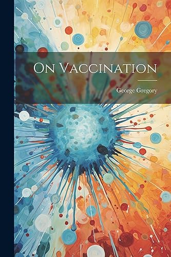 Gregory - On Vaccination - New paperback or softback
