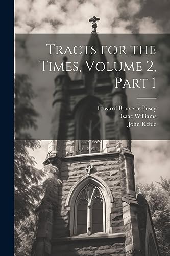 Pusey - Tracts for the Times, Volume 2, part 1 - New paperback or soft