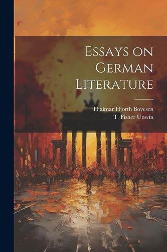 Boyesen - Essays on German Literature - New paperback or softback