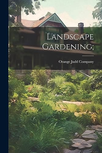 Orange Judd Company - Landscape Gardening; - New paperback or softback