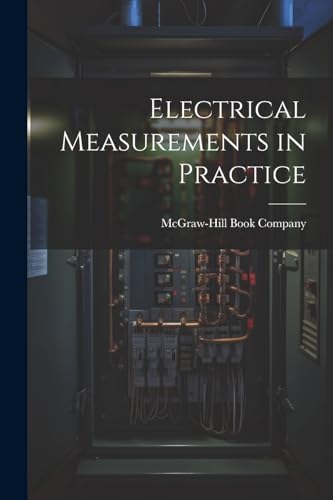 McGraw-Hill Book Com - Electrical Measurements in Practice - New paper
