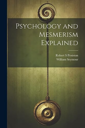 Seymour - Psychology and Mesmerism Explained - New paperback or softba