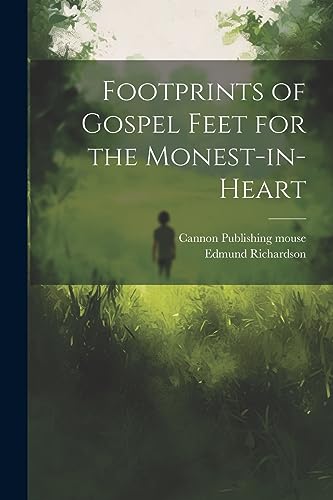 Richardson - Footprints of Gospel Feet for the Monest-in-heart - New p