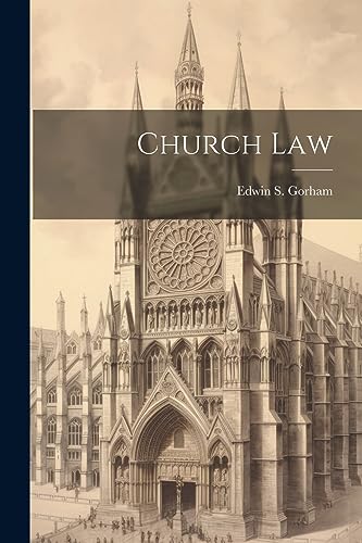 Edwin S. Gorham - Church Law - New paperback or softback