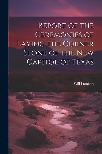 Lambert - Report of the Ceremonies of Laying the Corner Stone of the N
