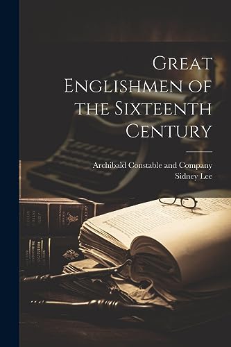 L - Great Englishmen of the Sixteenth Century - New paperback or softb