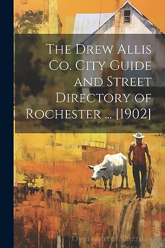Anonymous - Drew Allis Co. City Guide and Street Directory of Rocheste
