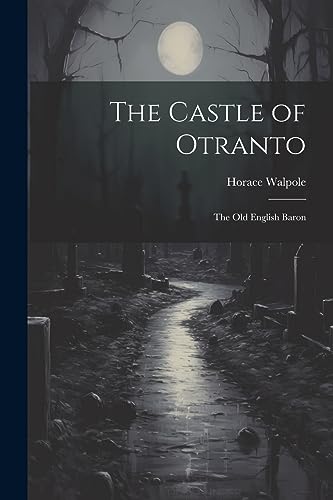 Walpol - Castle of Otranto: The old English Baron - New paperback or s