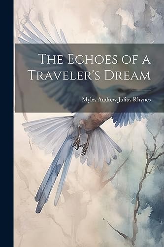 Rhynes - Echoes of a Traveler's Dream - New paperback or softback