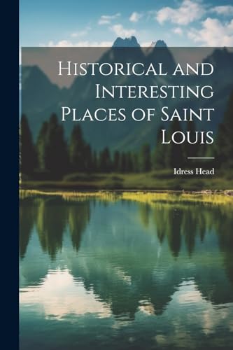 Head - Historical and Interesting Places of Saint Louis - New paperbac