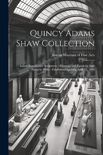 Museum of Fine Arts - Quincy Adams Shaw Collection: Italian Renaissanc