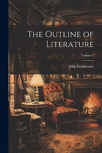 Drinkwater - Outline of Literature; Volume 2 - New paperback or softba