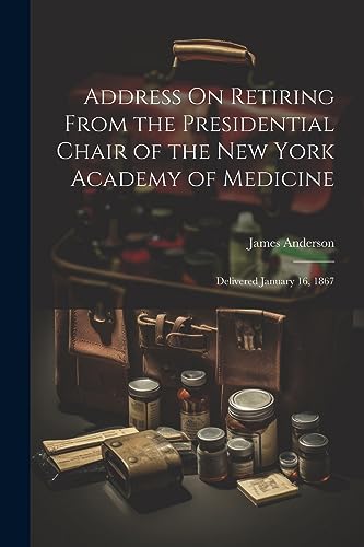 Anderson - Address On Retiring From the Presidential Chair of the New