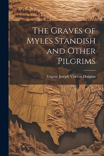 Huiginn - Graves of Myles Standish and Other Pilgrims - New paperback