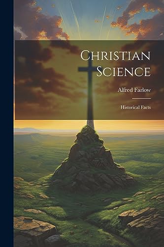 Farlow - Christian Science: Historical Facts - New paperback or softba
