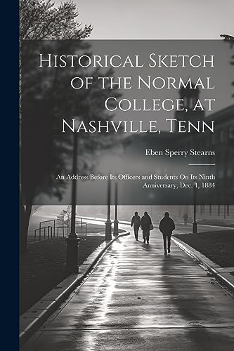 Stearns - Historical Sketch of the Normal College, at Nashville, Tenn: