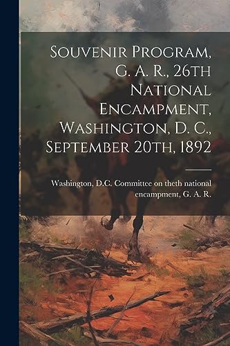 Washington - Souvenir Program, G. A. R., 26th National Encampment, , D