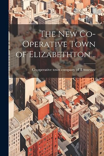 Co-operative town co - new Co-operative Town of Elizabethton .. - New