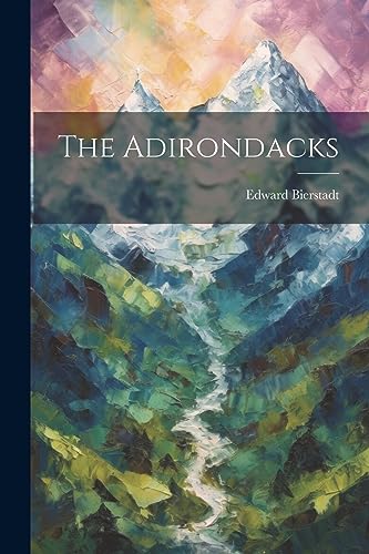 Bierstadt - Adirondacks - New paperback or softback