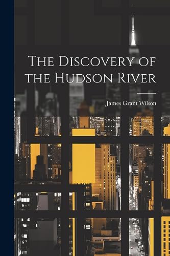 Wilson - Discovery of the Hudson River - New paperback or softback