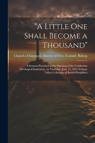 Church of England. D - "A Little one Shall Become a Thousand": A Sermo