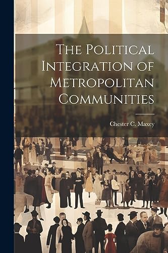 Maxey - Political Integration of Metropolitan Communities - New paperb
