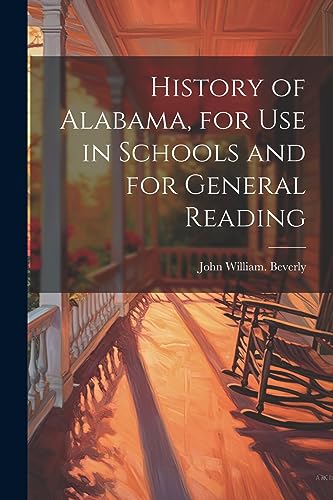 Beverly - History of Alabama, for use in Schools and for General Readi
