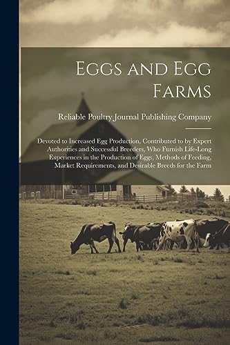 Reliable Poultry Jou - Eggs and egg Farms; Devoted to Increased egg Pr