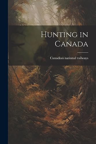 Canadian national ra - Hunting in Canada - New paperback or softback