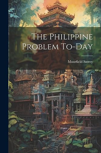 Storey - Philippine Problem To-day - New paperback or softback
