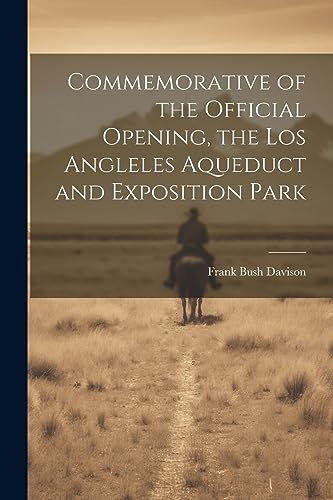 Davison - Commemorative of the Official Opening, the Los Angleles Aque