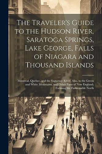 Anonymous - Traveler's Guide to the Hudson River, Saratoga Springs, La