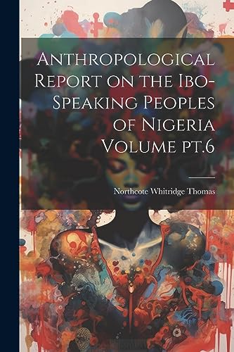 omas - Anthropological Report on the Ibo-speaking Peoples of Nigeria V