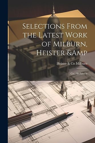 Milburn - Selections From the Latest Work of , Heister & Co., Arch