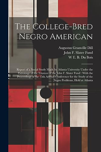 Fund - College-bred Negro American: Report of a Social Study Made by A