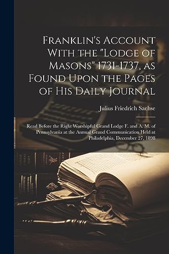 Sachs - Franklin's Account With the "Lodge of Masons" 1731-1737, as Fo