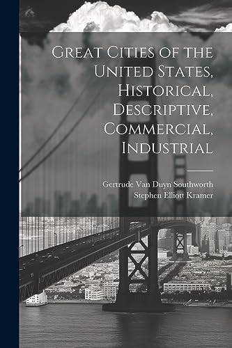 Kramer - Great Cities of the United States, Historical, Descriptive, C