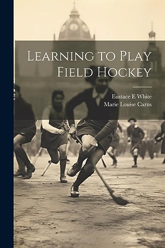Whit - Learning to Play Field Hockey - New paperback or softback