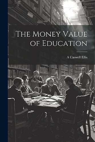 Ellis - Money Value of Education - New paperback or softback