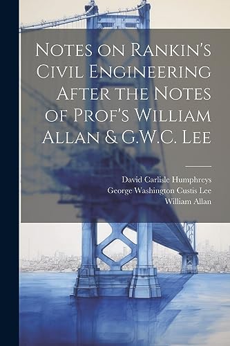 Allan - Notes on Rankin's Civil Engineering After the Notes of Prof's