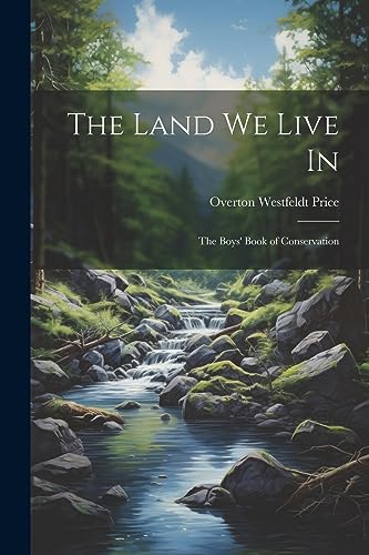 Pric - Land we Live in; the Boys' Book of Conservation - New paperback