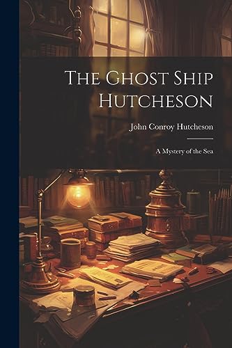 Hutcheson - Ghost Ship : A Mystery of the Sea - New paperback or softb