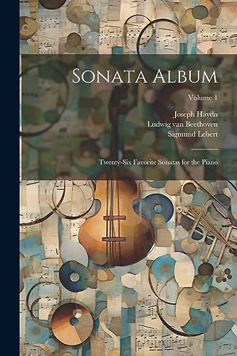 Mozart - Sonata Album; Twenty-six Favorite Sonatas for the Piano; Volu