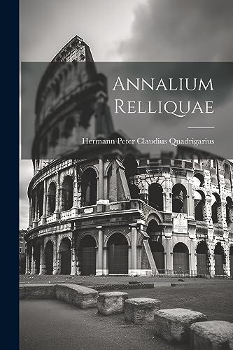 Quadrigarius - Annalium Relliquae - New paperback or softback
