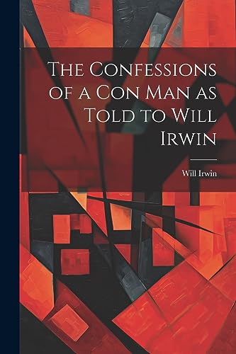 Irwin - Confessions of a con man as Told to - New paperback or softbac