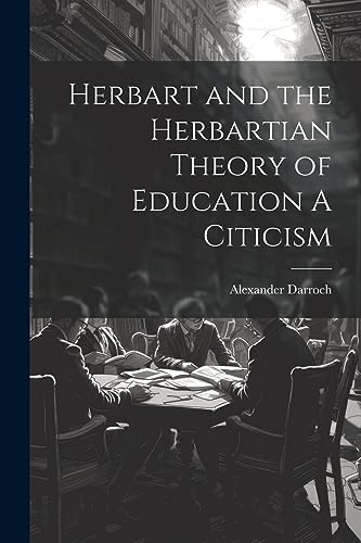 Darroc - Herbart and the Herbartian Theory of Education A Citicism - N