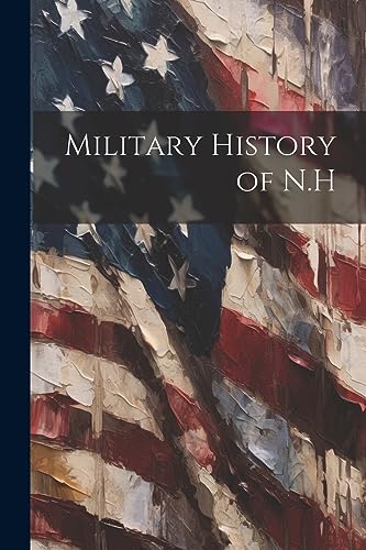 Anonymous - Military History of N.H - New paperback or softback