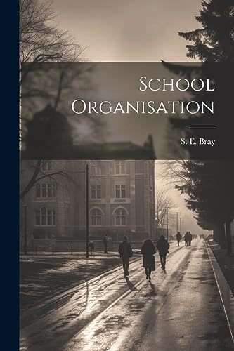 Bray - School Organisation - New paperback or softback