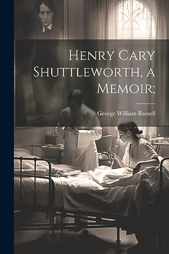 Russell - Henry Cary Shuttleworth, a Memoir; - New paperback or softba