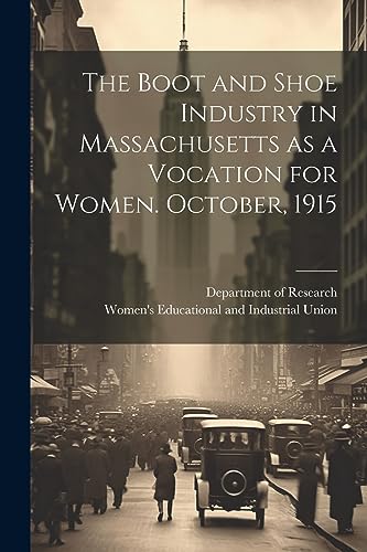 Women's Educational - Boot and Shoe Industry in Massachusetts as a Voc